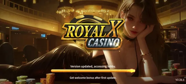 Royal X Casino splash screen showing version 2.26.3 and the welcome bonus loading prompt